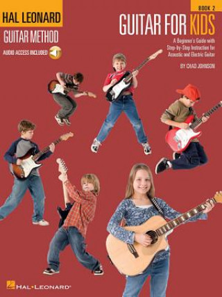 Könyv Guitar for Kids - Book 2: Hal Leonard Guitar Method Chad Johnson