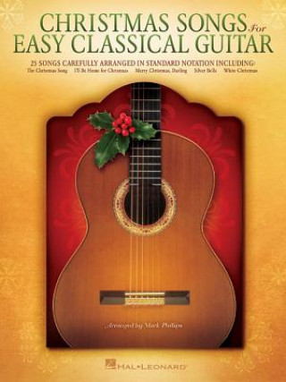 Книга Christmas Songs for Easy Classical Guitar Mark Phillips