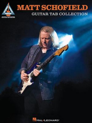 Livre Matt Schofield Guitar Tab Collection Matt Schofield