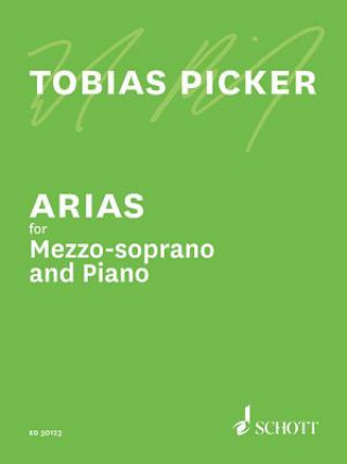 Kniha Arias for Mezzo-Soprano and Piano Tobias Picker