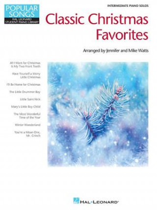 Kniha Classic Christmas Favorites: Popular Songs Series Intermediate Piano Solos Mike Watts