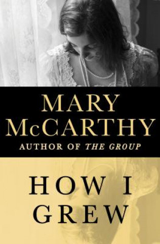 Książka How I Grew Mary McCarthy