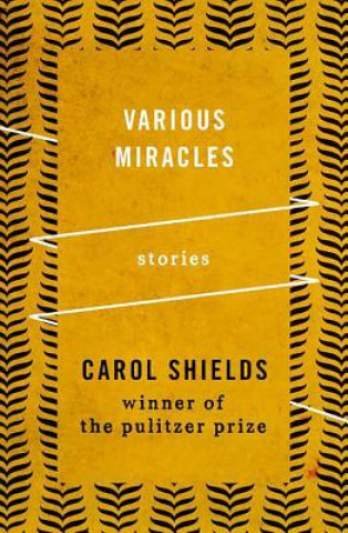 Kniha Various Miracles Carol Shields