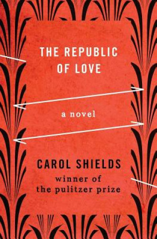 Kniha Republic of Love Carol Shields