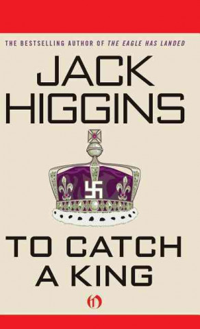 Knjiga To Catch a King Jack Higgins