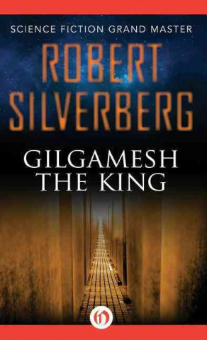 Libro Gilgamesh the King Robert Silverberg