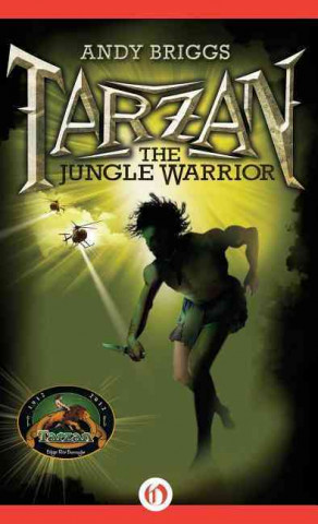 Kniha Tarzan: The Jungle Warrior Andy Briggs