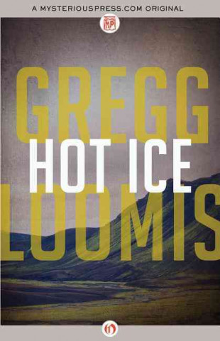 Kniha Hot Ice Gregg Loomis