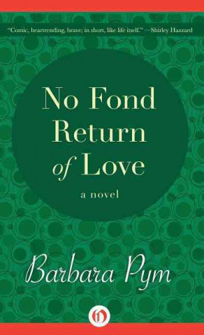 Könyv No Fond Return of Love Barbara Pym
