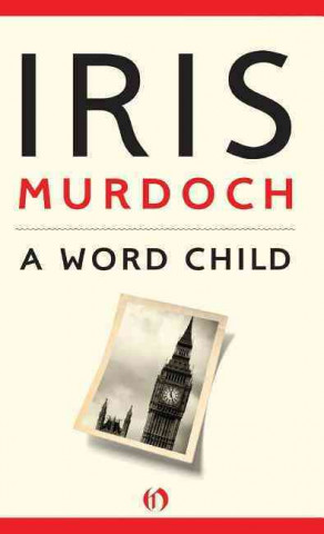 Carte A Word Child Iris Murdoch
