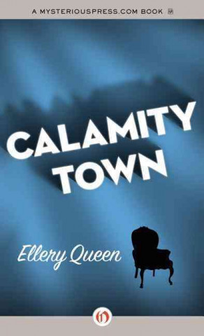 Könyv Calamity Town Ellery Queen
