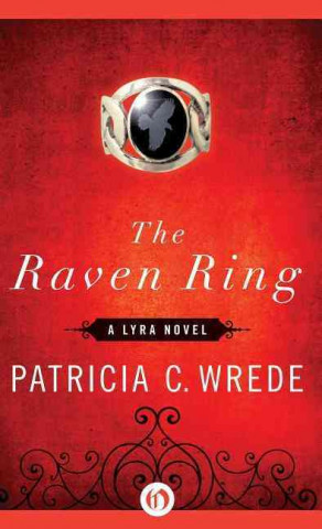 Buch Raven Ring: A Lyra Novel Patricia C. Wrede