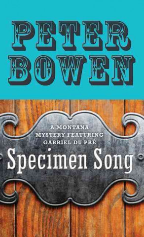 Kniha Specimen Song Peter Bowen