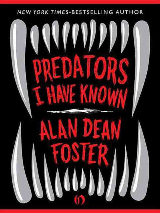 Carte Predators I Have Known Alan Dean Foster