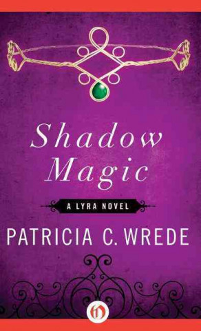 Buch Shadow Magic Patricia C. Wrede