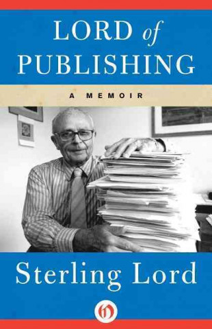 Kniha Lord of Publishing Sterling Lord