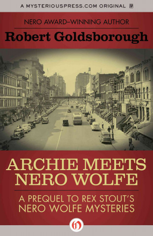 Kniha Archie Meets Nero Wolfe Robert Goldsborough