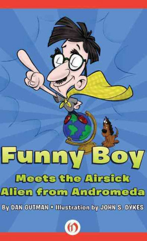 Knjiga Funny Boy Meets the Airsick Alien from Andromeda Dan Gutman