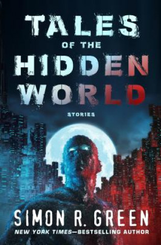 Kniha Tales of the Hidden World Simon R. Green