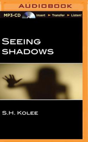Digital Seeing Shadows S. H. Kolee