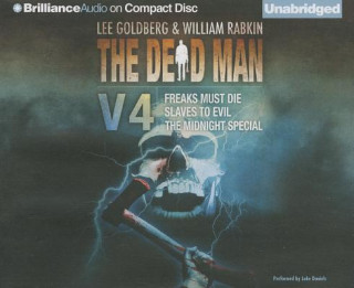 Audio The Dead Man: Freaks Must Die/Slaves to Evil/The Midnight Special Lee Goldberg