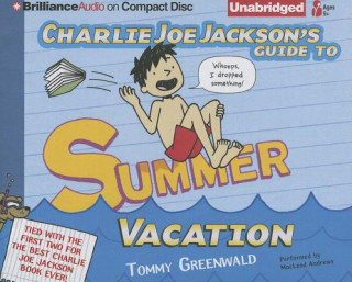 Audio Charlie Joe Jackson's Guide to Summer Vacation Tommy Greenwald