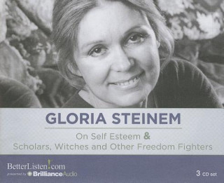 Audio On Self Esteem & Scholars, Witches and Other Freedom Fighters Gloria Steinem