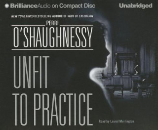 Audio Unfit to Practice Perri O'Shaughnessy