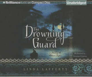Audio The Drowning Guard: A Novel of the Ottoman Empire Linda Lafferty