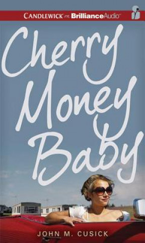 Audio Cherry Money Baby John M. Cusick