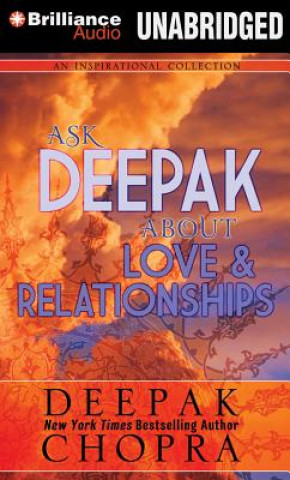 Аудио Ask Deepak about Love & Relationships Deepak Chopra