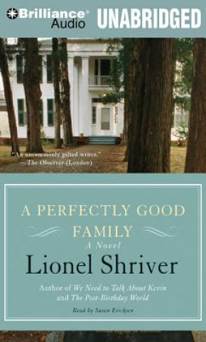 Audio A Perfectly Good Family Lionel Shriver