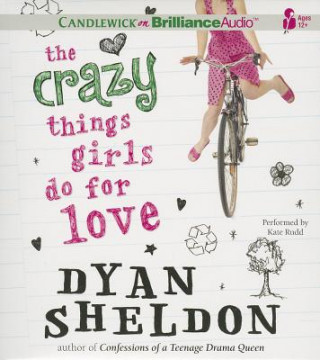 Audio The Crazy Things Girls Do for Love Dyan Sheldon