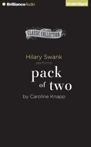 Audio Pack of Two Caroline Knapp