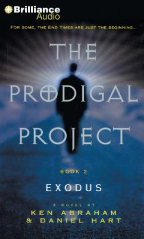 Hanganyagok The Prodigal Project: Exodus Ken Abraham