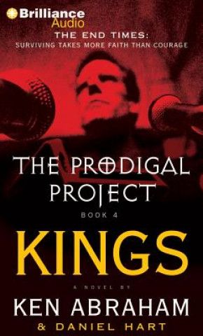 Audio The Prodigal Project: Kings Ken Abraham