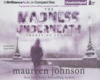 Audio The Madness Underneath Maureen Johnson