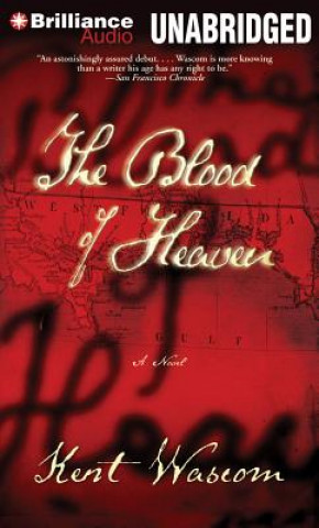 Audio The Blood of Heaven Kent Wascom