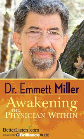 Audio Awakening the Physician Within Emmett Miller