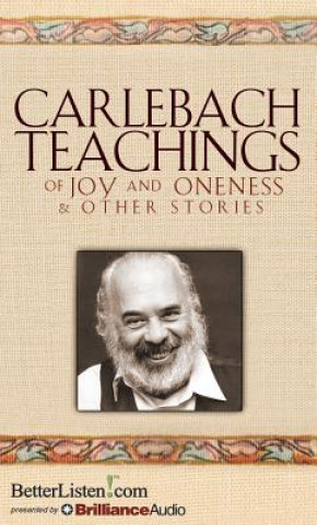 Hanganyagok Carlebach Teachings of Joy and Oneness & Other Stories Shlomo Carlebach