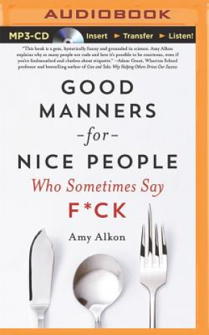 Digital Good Manners for Nice People Who Sometimes Say F*ck Amy Alkon