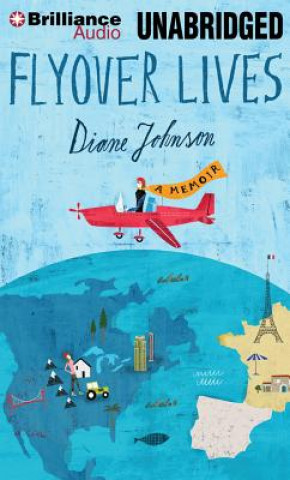 Аудио Flyover Lives: A Memoir Diane Johnson