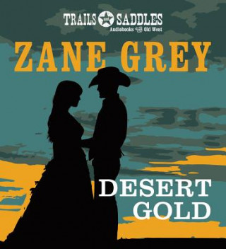 Аудио Desert Gold Zane Grey