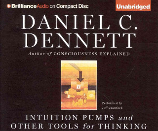 Hanganyagok Intuition Pumps and Other Tools for Thinking Daniel C. Dennett