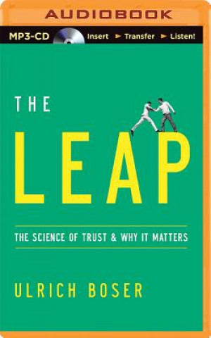 Digital The Leap: The Science of Trust and Why It Matters Ulrich Boser