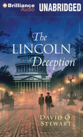 Audio The Lincoln Deception David O. Stewart