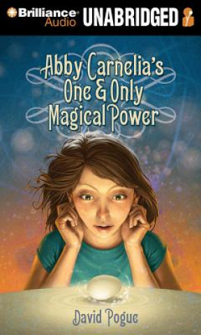 Аудио Abby Carnelia's One & Only Magical Power David Pogue