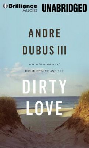 Аудио Dirty Love Andre Dubus