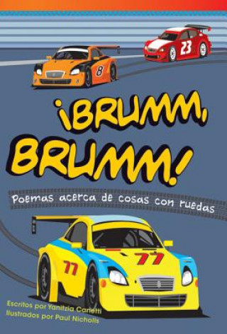 Kniha Brumm, Brumm! Poemas Acerca de Cosas Con Ruedas (Vroom, Vroom! Poems about Things with Wh (Early Fluent) Yanitzia Canetti