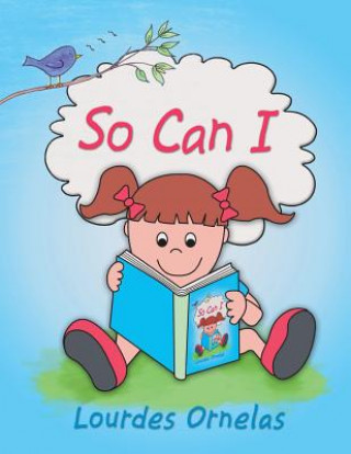 Buch So Can I Lourdes Ornelas